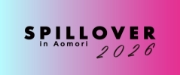 サムネイル：SPILLOVER 2026 in Aomori